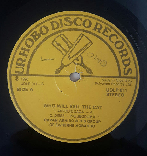 Okpan Arhibo & His Group Of Ewherhe* : Who Will Bell The Cat (LP)