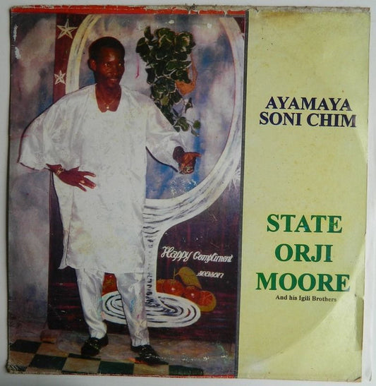 State Orji Moore And His Igili Brothers : Ayamaya Soni Chim (LP, Album)