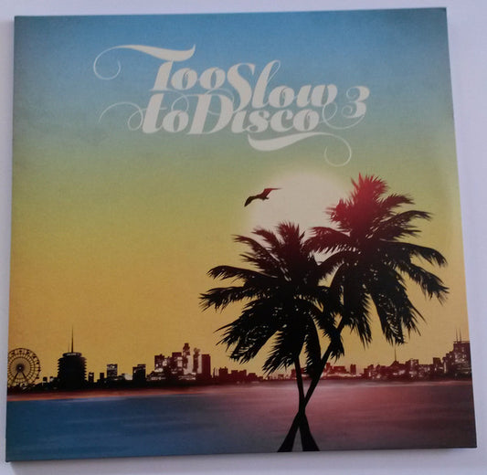 Various : Too Slow To Disco 3 (2xLP, Comp, Ltd, Azu)