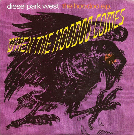 Diesel Park West : When The Hoodoo Comes (7", Single)