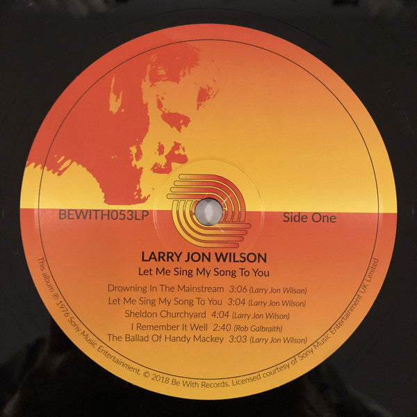 Larry Jon Wilson : Let Me Sing My Song To You (LP, Album, Ltd, RE, RM, 180)