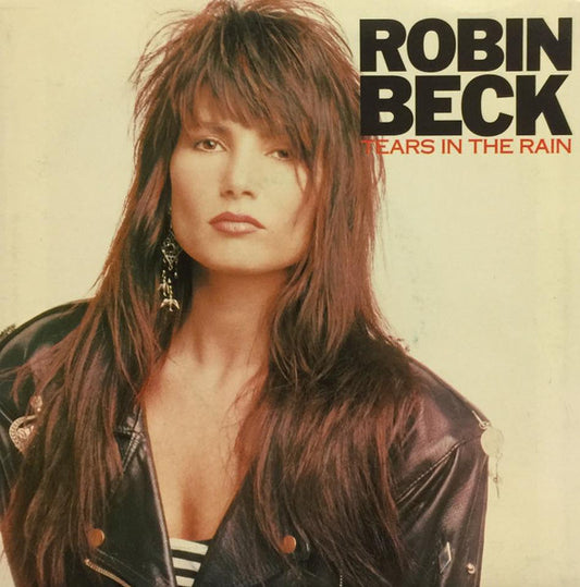 Robin Beck : Tears In The Rain / A Heart For You (7", Single)