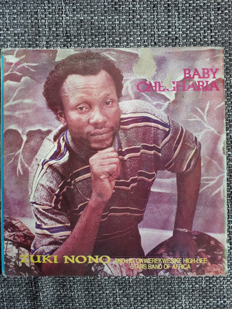 Zuki Nono & His Okwerekwesike Highlife Stars Band Of Africa : Baby Chegharia (LP, Album)