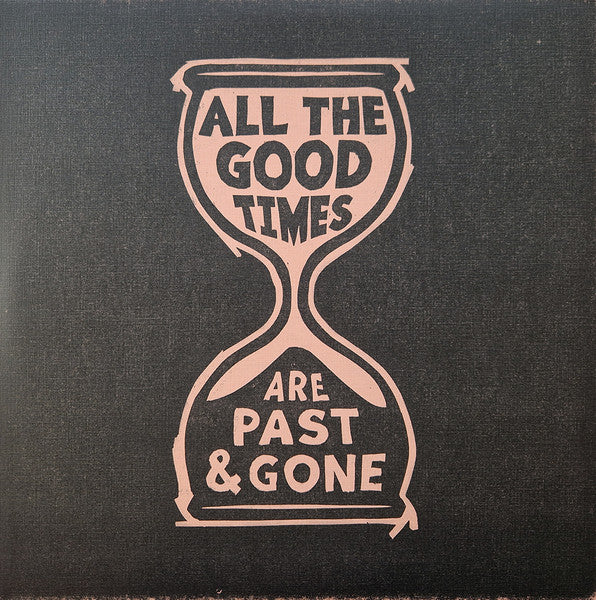Gillian Welch & David Rawlings : All The Good Times (Are Past & Gone) (LP, Album, RE, RP)