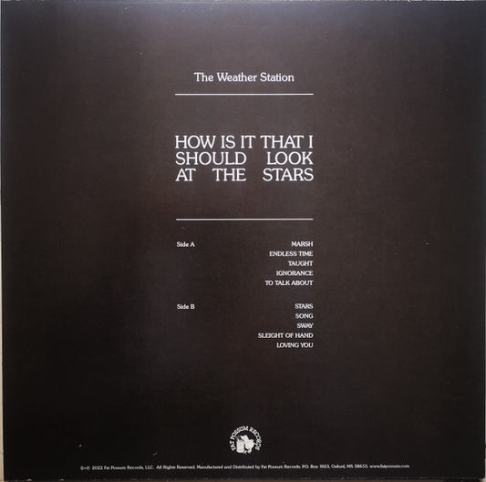 The Weather Station : How Is It That I Should Look At The Stars (LP, Album)