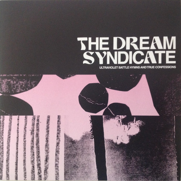 The Dream Syndicate : Ultraviolet Battle Hymns And True Confessions (LP, Album)