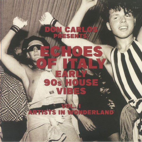 Don Carlos : Echoes Of Italy (Early 90s House Vibes) (Vol. 1 Artists In Wonderland) (2xLP, Comp)