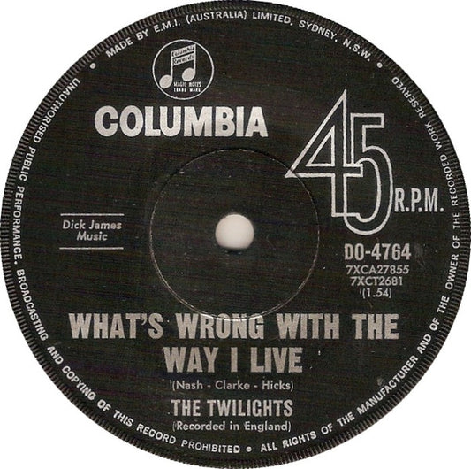 The Twilights (3) : What's Wrong With The Way I Live (7", Single)