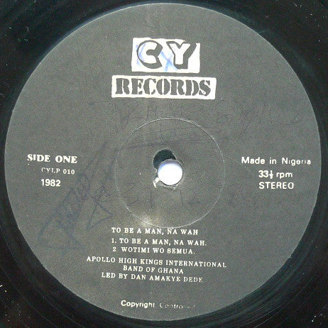Amakye Dede And His Apollo Kings : To Be A Man Na Wah! (LP)