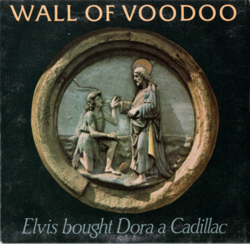 Wall Of Voodoo : Elvis Bought Dora A Cadillac (7", Single)