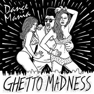 Various : Dance Mania (Ghetto Madness) (2xLP, Comp, 180 + CD, Comp)