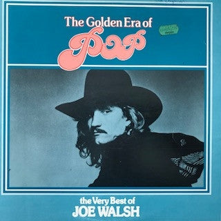 Joe Walsh : The Golden Era Of Pop (The Very Best Of Joe Walsh) (LP, Comp)