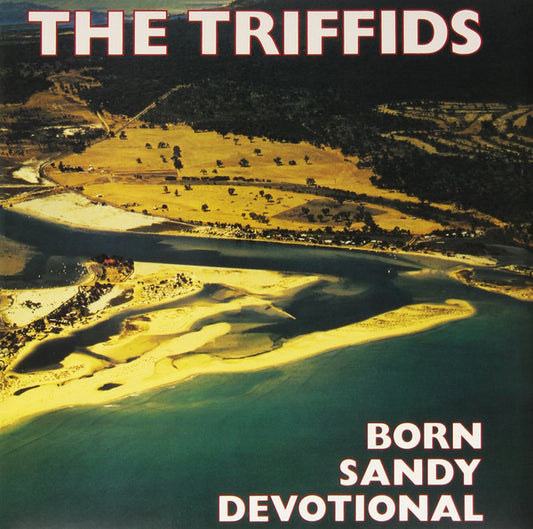 The Triffids : Born Sandy Devotional (LP, Album, RE, RM, 180)