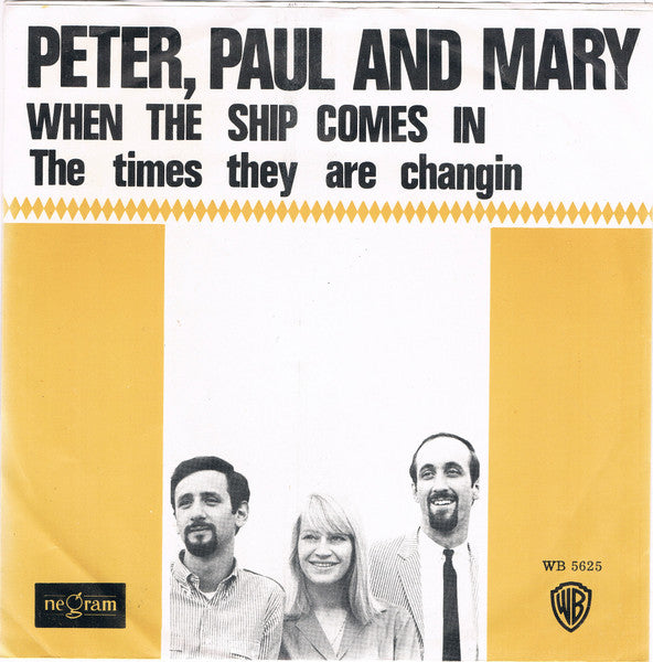Peter, Paul & Mary : When The Ship Comes In / The Times They Are Changin (7", Single)