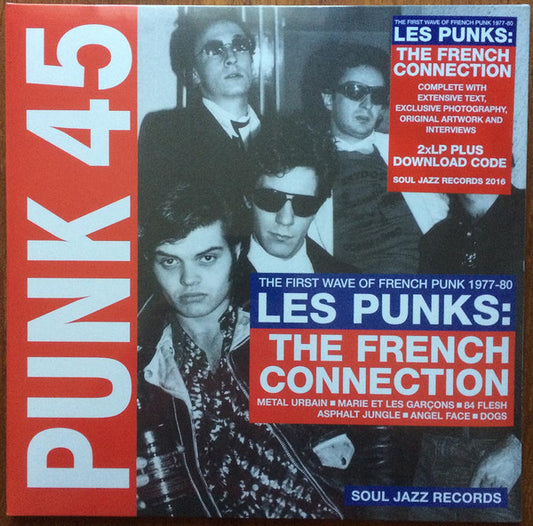 Various : Punk 45: Les Punks: The French Connection (The First Wave Of French Punk 1977-80) (2xLP, Comp)