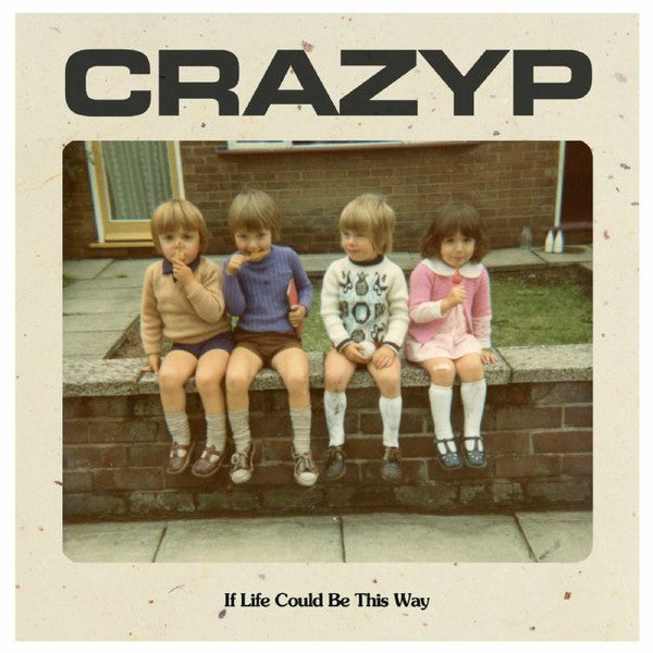 Crazy P - If Life Could Be This Way 7"