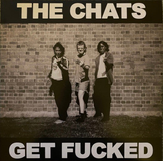 The Chats - Get Fucked