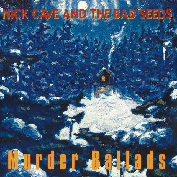 Nick Cave & the Bad Seeds - Murder Ballads
