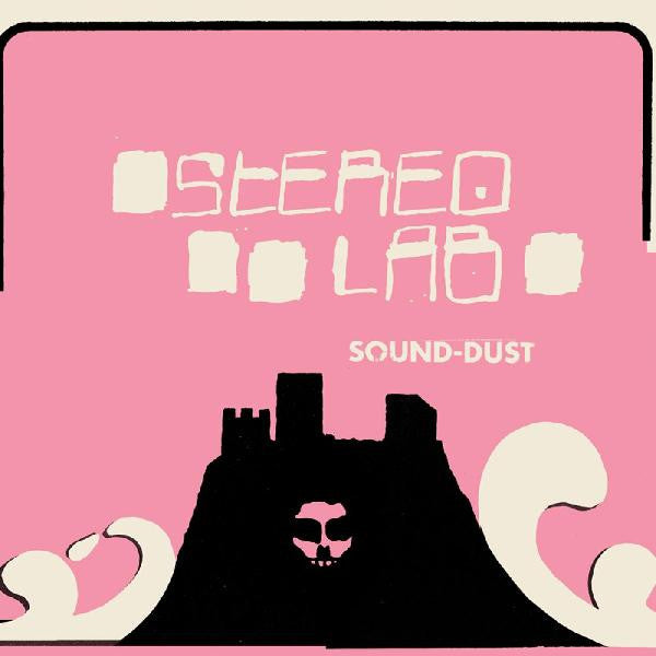 Stereolab - Sound-Dust (Expanded Edition)