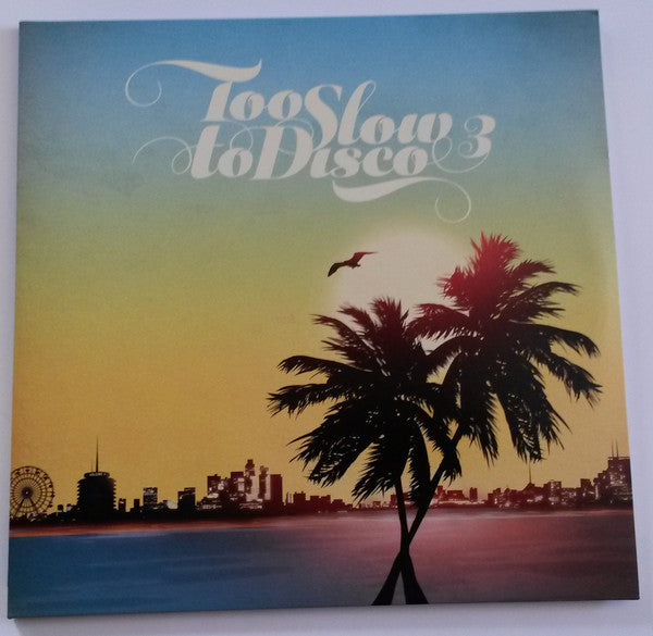 Various : Too Slow To Disco 3 (2xLP, Comp, Ltd, Azu)