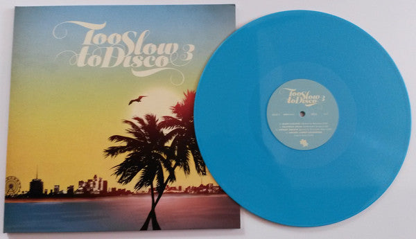 Various : Too Slow To Disco 3 (2xLP, Comp, Ltd, Azu)