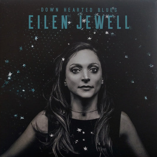 Eilen Jewell : Down Hearted Blues (LP, Album)