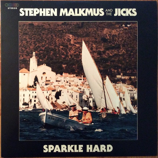 Stephen Malkmus & The Jicks : Sparkle Hard (LP, Album)