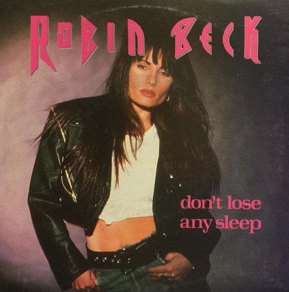 Robin Beck : Don't Lose Any Sleep (7", Single)