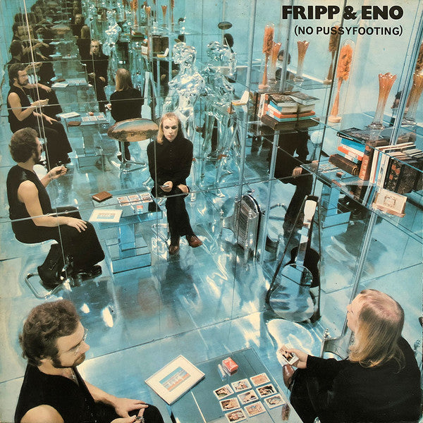 Fripp & Eno : (No Pussyfooting) (LP, Album, Gat)