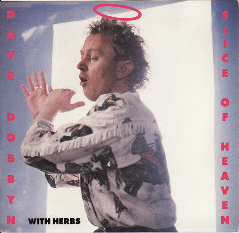 Dave Dobbyn With Herbs : Slice Of Heaven (7", Single)