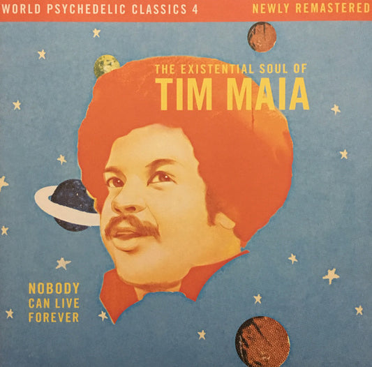 Tim Maia : Nobody Can Live Forever (The Existential Soul Of Tim Maia) (2xLP, Comp, RM)
