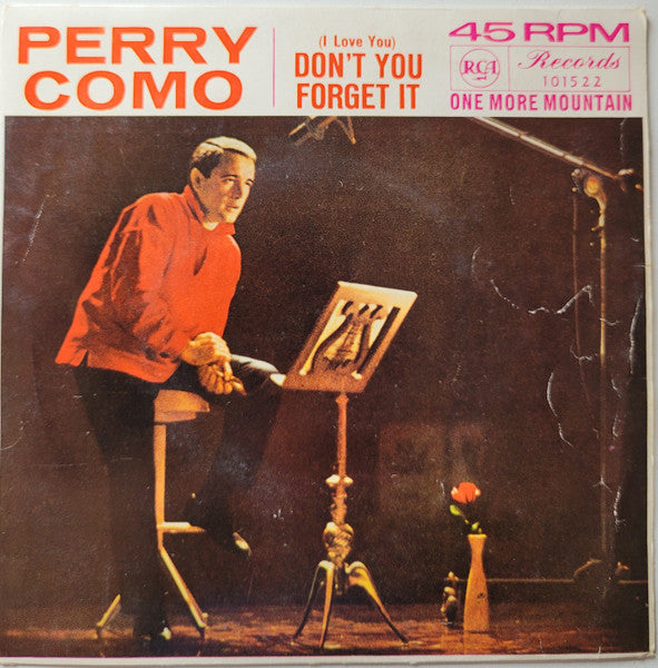 Perry Como : (I Love You) Don't You Forget It / One More Mountain (7", Single, 3 P)