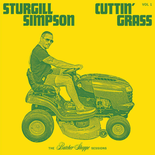 Sturgill Simpson : Cuttin' Grass Vol​.​ 1 (The Butcher Shoppe Sessions) (LP, Gre + LP, Yel + Album, Ltd)