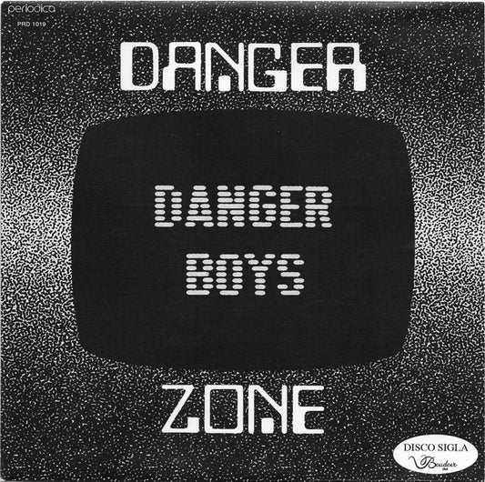 Danger Boys (2) : Danger Zone (7")