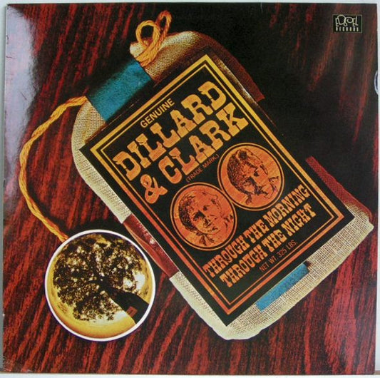 Dillard & Clark : Through The Morning Through The Night (LP, Album, RE)