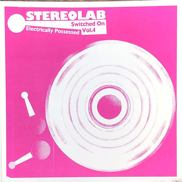 Stereolab : Electrically Possessed [Switched On Vol. 4] (3xLP, Comp, Ltd, Num, Mir)