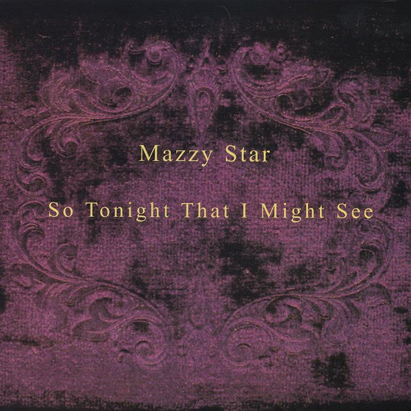 Mazzy Star : So Tonight That I Might See (LP, Album, RE, 180)