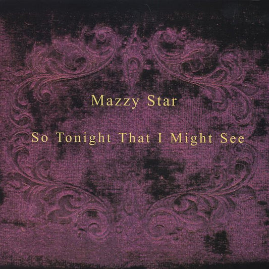 Mazzy Star : So Tonight That I Might See (LP, Album, RE, 180)