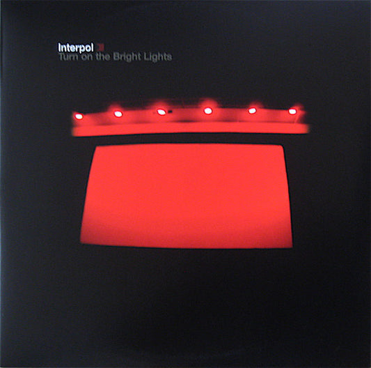 Interpol : Turn On The Bright Lights (LP, Album, RE, RP, 120)