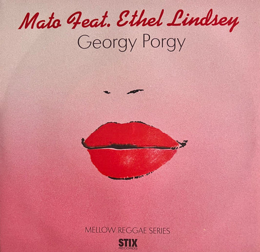 Mato (4) Feat. Ethel Lindsey : Georgy Porgy (7")
