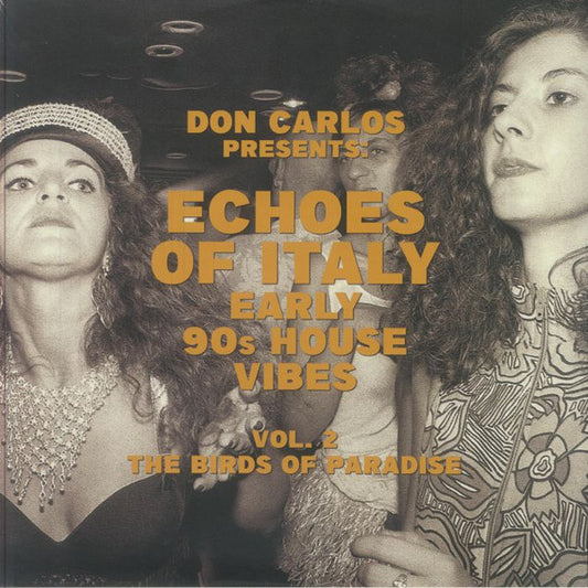 Don Carlos : Echoes Of Italy (Early 90s House Vibes) (Vol. 2 The Birds Of Paradise) (2xLP, Comp)