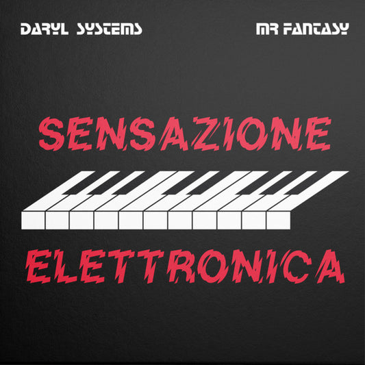 Daryl Systems & Mr Fantasy : Sensazione Elettronica (12", EP)