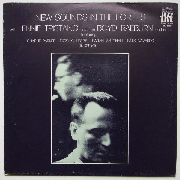 Lennie Tristano And The Boyd Raeburn Orchestra* : New Sounds In The Forties (LP, Comp)