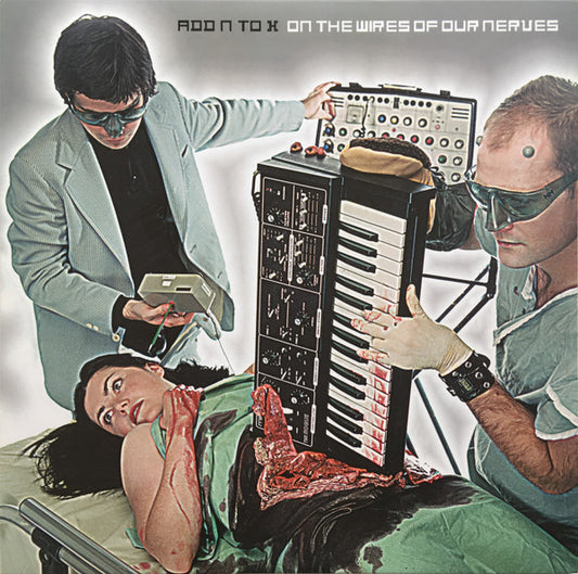 Add N To (X) : On The Wires Of Our Nerves (2xLP, Album)