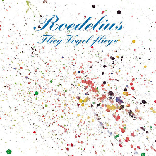 Hans-Joachim Roedelius : Flieg Vogel Fliege (LP, Album, RE, RM, 180)