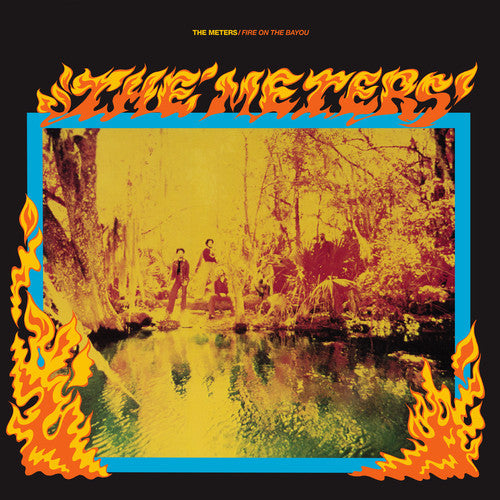 The Meters : Fire On The Bayou (LP, Album, Ltd, RE, Fir)