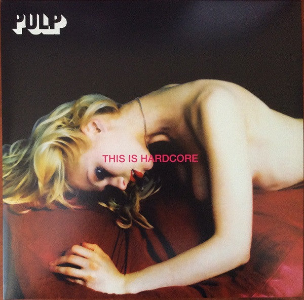 Pulp : This Is Hardcore (2xLP, Album, RE, Gat)