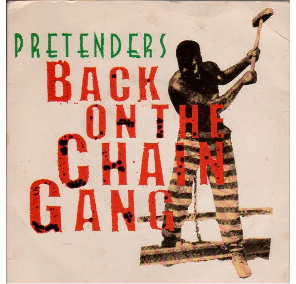 The Pretenders : Back On The Chain Gang (7", Single)