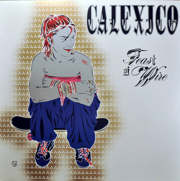 Calexico : Feast Of Wire (2xLP, Album)