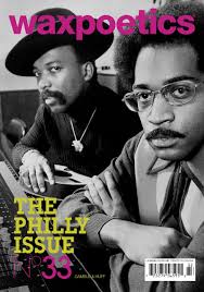 Wax Poetics 33 - 'The Philly Issue'
